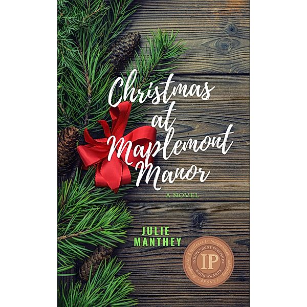 Christmas at Maplemont Manor / Maplemont, Julie Manthey