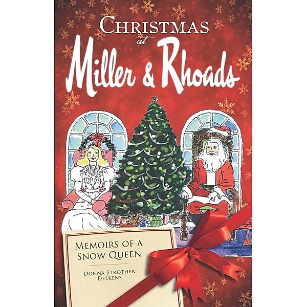 Christmas at Miller & Rhoads, Donna Strother Deekens