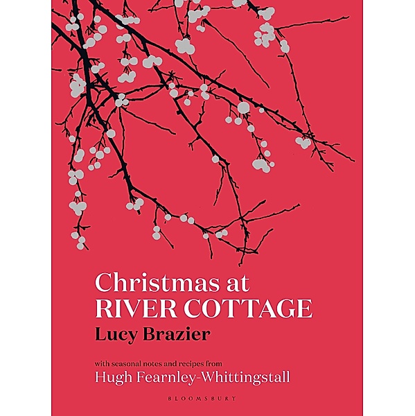Christmas at River Cottage, Lucy Brazier, Hugh Fearnley-Whittingstall