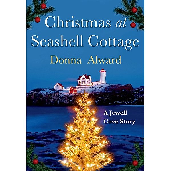 Christmas at Seashell Cottage / St. Martin's Paperbacks, Donna Alward