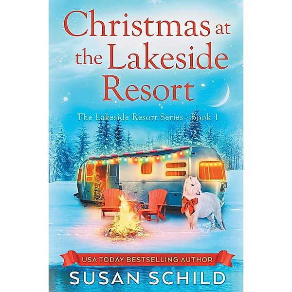 Christmas at the Lakeside Resort / The Lakeside Resort Series Bd.1, Susan Schild