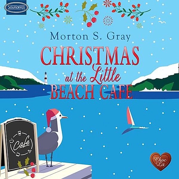 Christmas at the Little Beach Café, Morton S. Gray