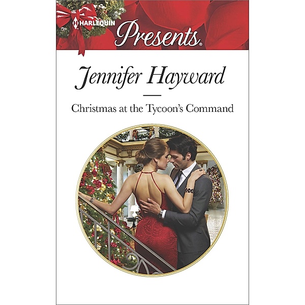 Christmas at the Tycoon's Command / The Powerful Di Fiore Tycoons, Jennifer Hayward
