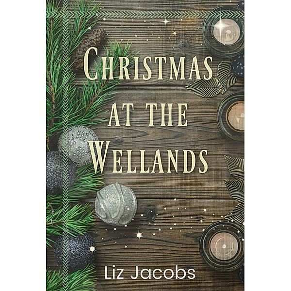 Christmas at the Wellands, Liz Jacobs