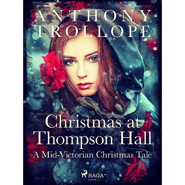 Christmas at Thompson Hall: A Mid-Victorian Christmas Tale, Anthony Trollope