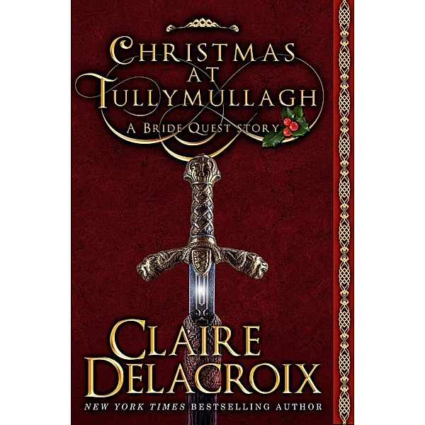 Christmas at Tullymullagh (The Bride Quest, #7) / The Bride Quest, Claire Delacroix