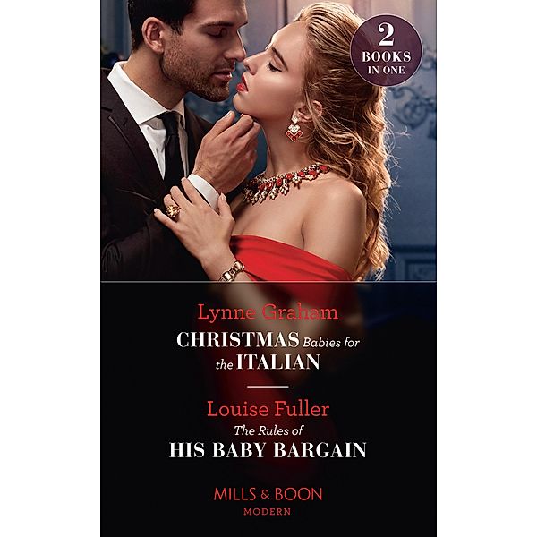 Christmas Babies For The Italian / The Rules Of His Baby Bargain: Christmas Babies for the Italian (Innocent Christmas Brides) / The Rules of His Baby Bargain (Innocent Christmas Brides) (Mills & Boon Modern) / Mills & Boon Modern, Lynne Graham, Louise Fuller