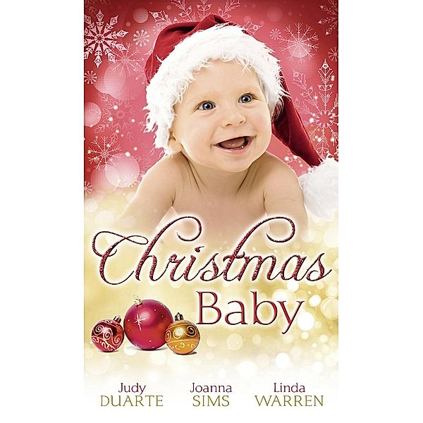 Christmas Baby: A Baby Under the Tree / A Baby For Christmas / Her Christmas Hero / Mills & Boon, Judy Duarte, Joanna Sims, Linda Warren