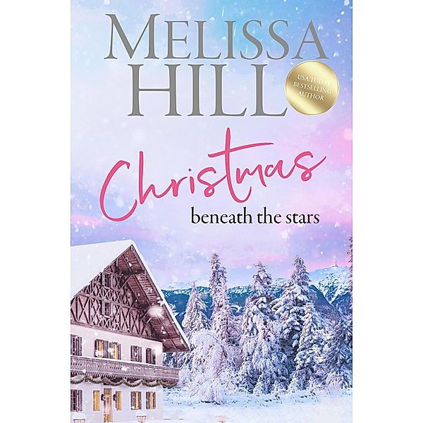 Christmas Beneath the Stars / Christmas, Melissa Hill