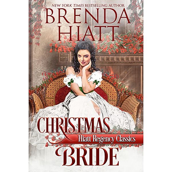 Christmas Bride (Hiatt Regency Classics, #5) / Hiatt Regency Classics, Brenda Hiatt