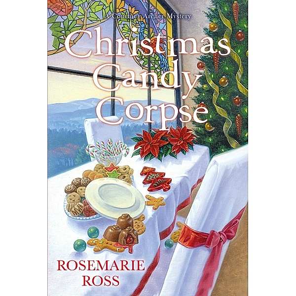 Christmas Candy Corpse / A Courtney Archer Mystery Bd.3, Rosemarie Ross