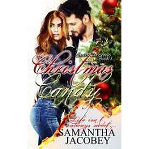 Christmas Candy (Sweet Christmas Series, #1) / Sweet Christmas Series, Samantha Jacobey
