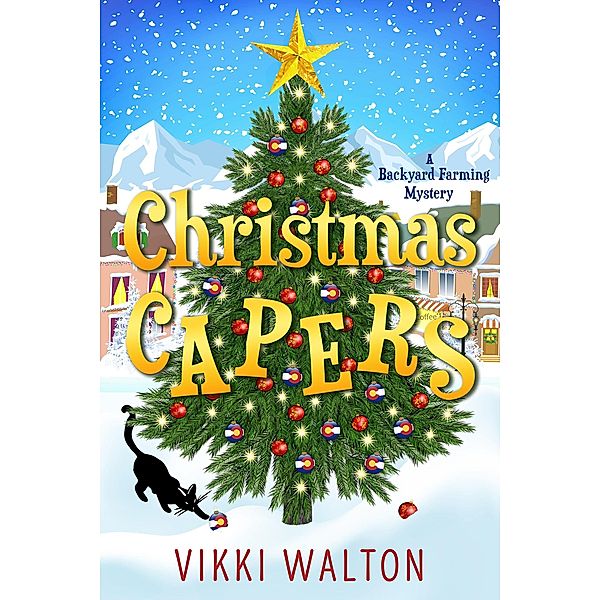Christmas Capers (A Backyard Farming Mystery, #4) / A Backyard Farming Mystery, Vikki Walton