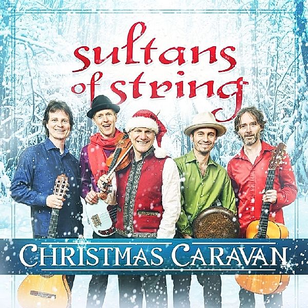 Christmas Caravan, Sultans Of String