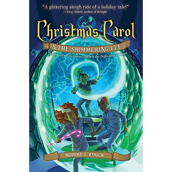 Christmas Carol & the Shimmering Elf, Robert L. Fouch