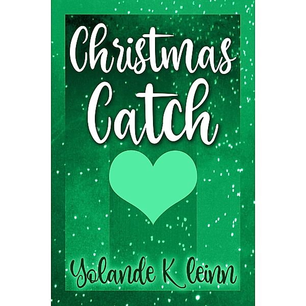 Christmas Catch (Christmas Shorts) / Christmas Shorts, Yolande Kleinn