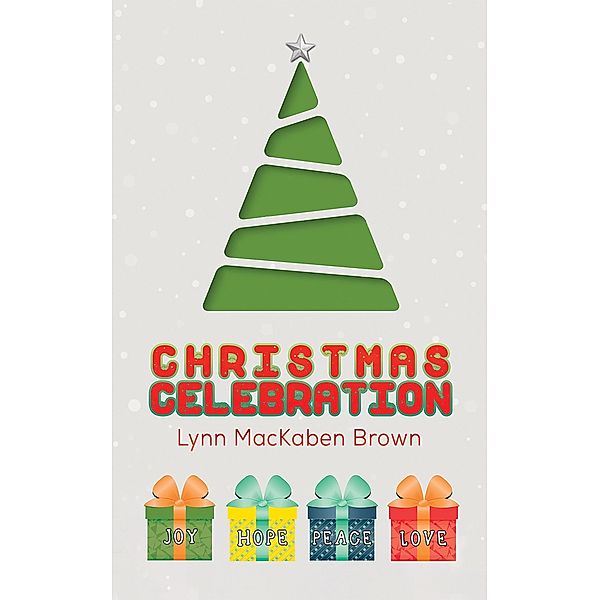 Christmas Celebration / Austin Macauley Publishers, Lynn Mackaben Brown