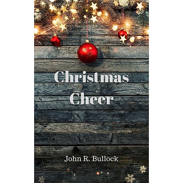 Christmas Cheer, John Bullock