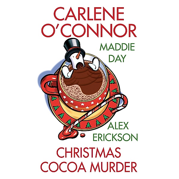 Christmas Cocoa Murder, Carlene O'Connor, Maddie Day, Alex Erickson