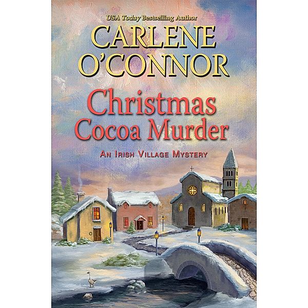 Christmas Cocoa Murder / An Irish Village Mystery, Carlene O'Connor