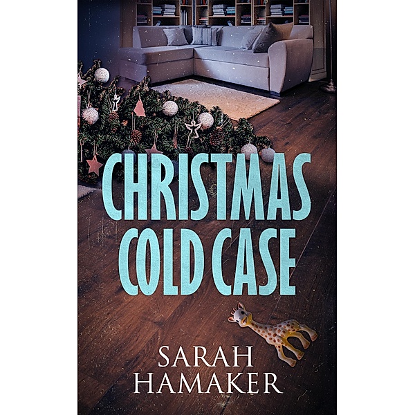 Christmas Cold Case, Sarah Hamaker