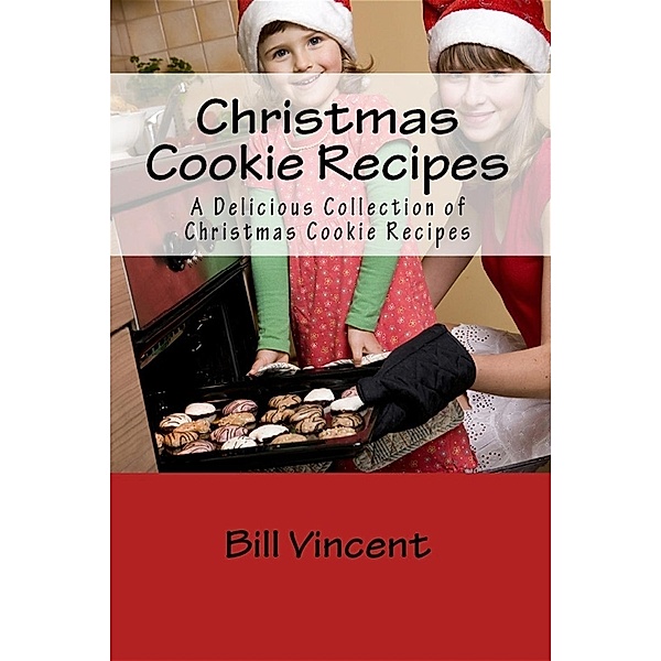 Christmas Cookie Recipes / Revival Waves of Glory Books & Publishing, Bill Vincent