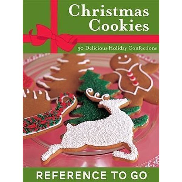 Christmas Cookies: Reference to Go, Lou Seibert Pappas