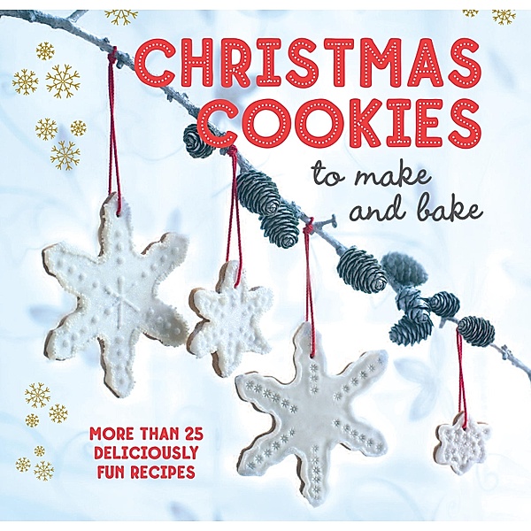 Christmas Cookies to Make and Bake, Ryland Peters & Small