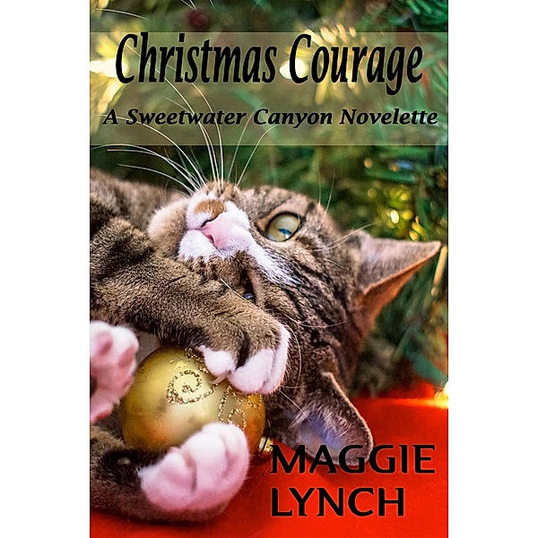 Christmas Courage (Sweetwater Canyon, #7) / Sweetwater Canyon, Maggie Lynch