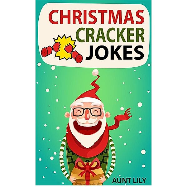 Christmas Cracker Jokes for Kids, Aunt Lily