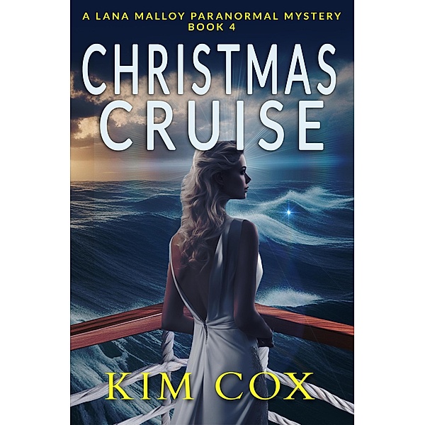 Christmas Cruise (Lana Malloy Paranormal Mystery, #4) / Lana Malloy Paranormal Mystery, Kim Cox
