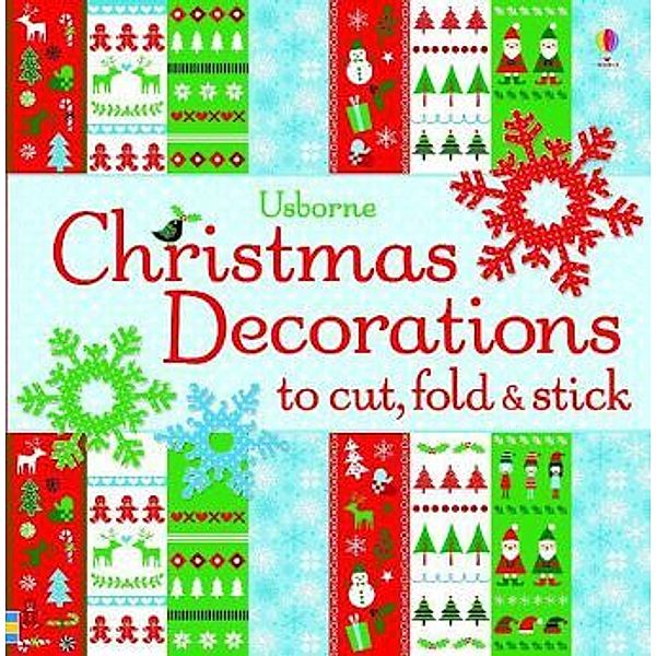Christmas Decorations to Cut, Fold & Stick, Fiona Watt