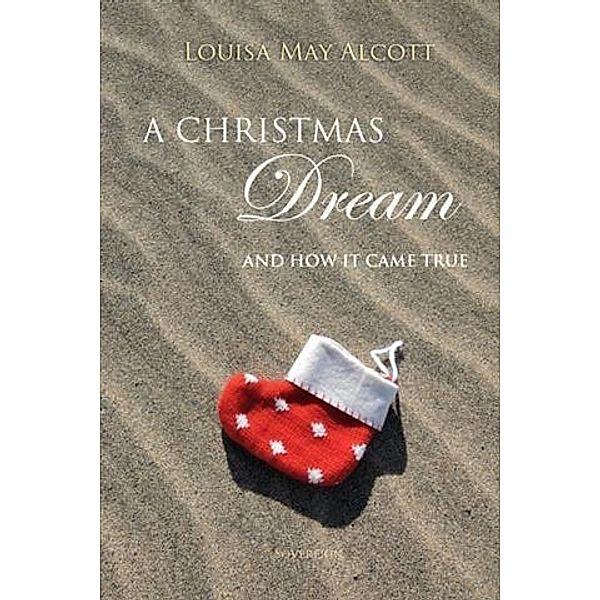 Christmas Dream, and How It Came True, Louisa May Alcott