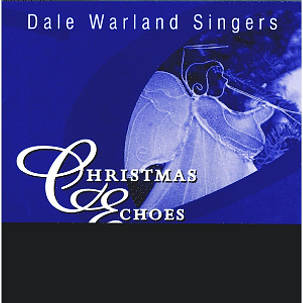 Christmas Echoes Vol.1, Dale Warland Singers, Dale Warland