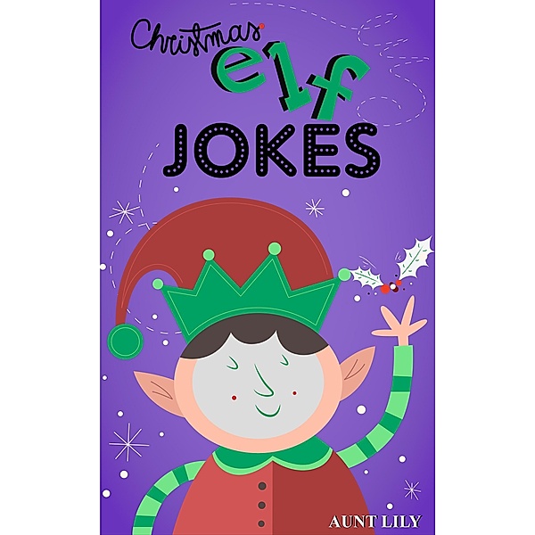Christmas Elf Jokes, Aunt Lily