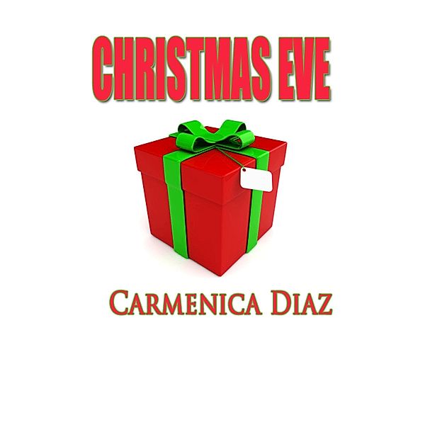 Christmas Eve, Carmenica Diaz