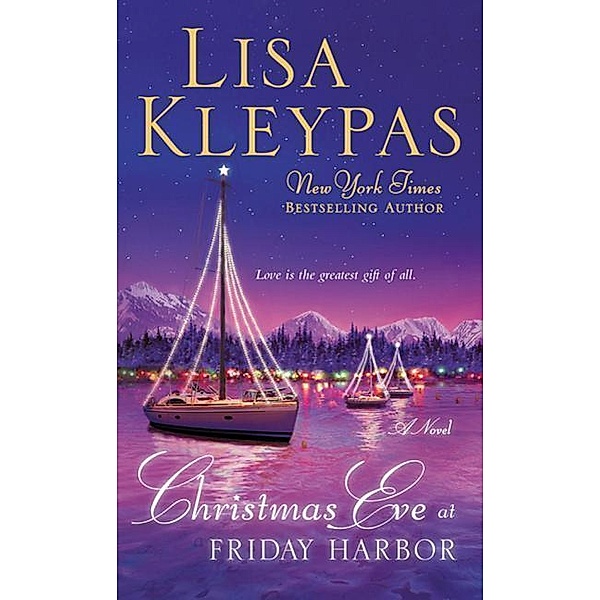 CHRISTMAS EVE AT FRIDAY HARBOR, Lisa Kleypas