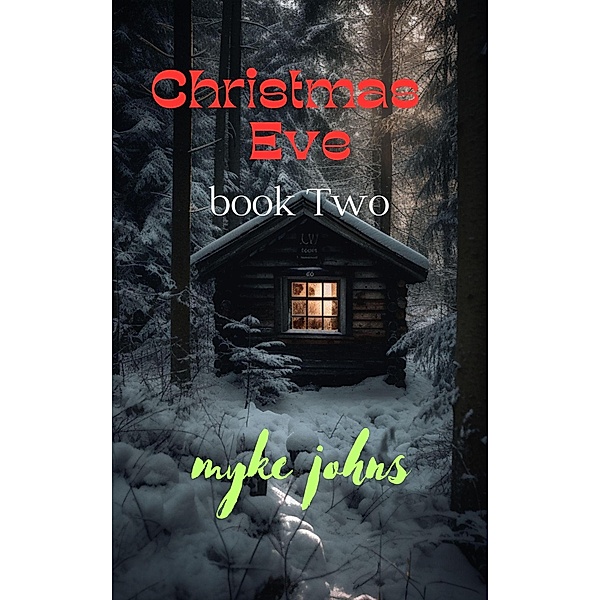 Christmas Eve Book Two / Christmas Eve, Myke Johns