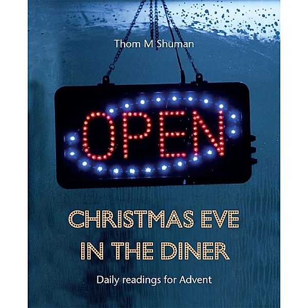 Christmas Eve in the Diner, Thom M Shuman