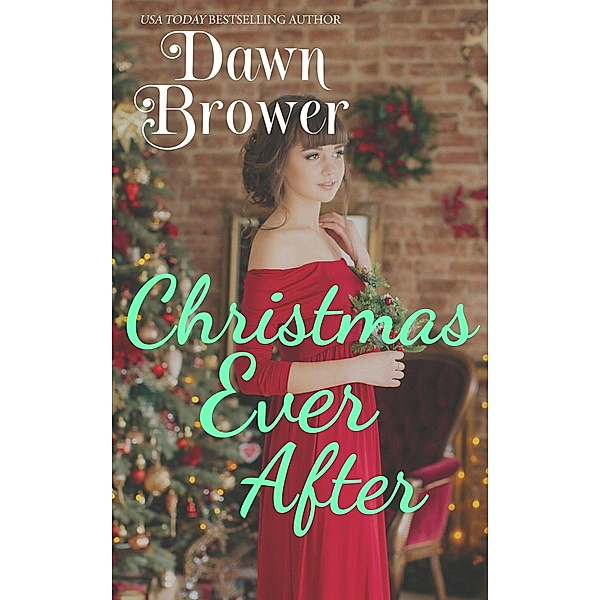 Christmas Ever After (Kismet Bay) / Kismet Bay, Dawn Brower