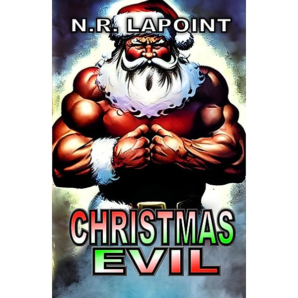 Christmas Evil, N. R. LaPoint