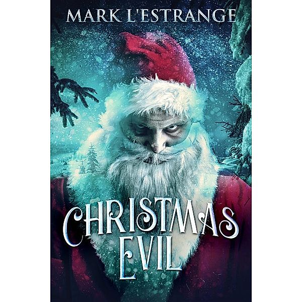 Christmas Evil, Mark L'Estrange