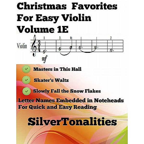 Christmas Favorites for Easy Violin Volume 1 E, Silver Tonalities