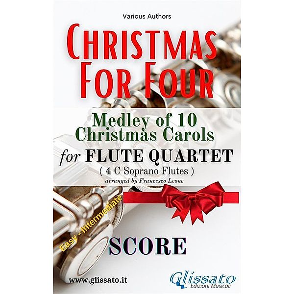 Christmas For Four Medley - Flute Quartet (score) / Christmas For Four Medley - Flute Quartet Bd.5, Various Authors, Christmas Carols