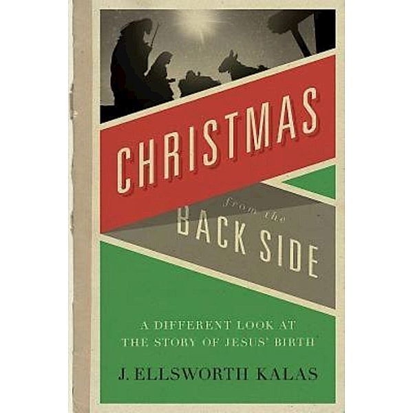 Christmas from the Back Side, J. Ellsworth Kalas