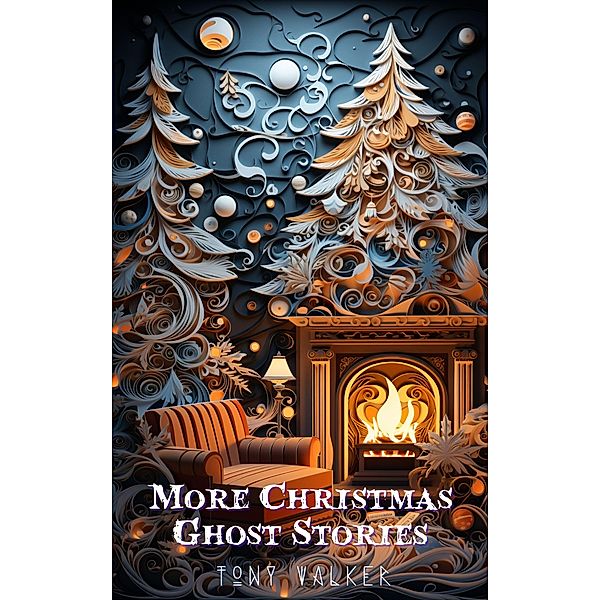 Christmas Ghost Stories (Classic Ghost Stories Podcast) / Classic Ghost Stories Podcast, Tony Walker