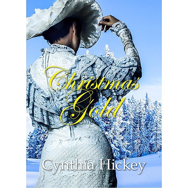 Christmas Gold, Cynthia Hickey