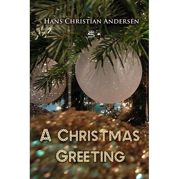Christmas Greeting, Hans Christian Andersen