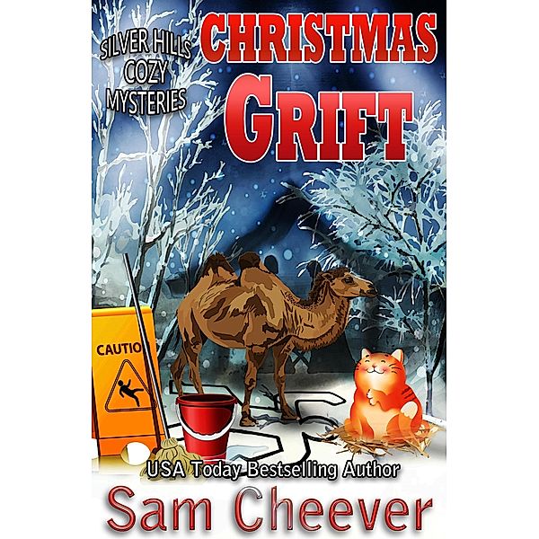 Christmas Grift (SILVER HILLS COZY MYSTERIES, #4) / SILVER HILLS COZY MYSTERIES, Sam Cheever