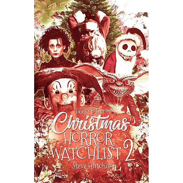 Christmas Horror Watchlist 2 (Times of Terror) / Times of Terror, Steve Hutchison